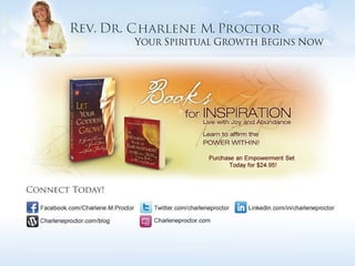 Purchase the Empowerment Set today for $24.95 which includes Let Your Goddess Grow! and The Women’s Book of Empowerment. Connect with Charlene using: Facebook.com/Charlene.M.Proctor, Twitter.com/charleneproctor, Linkedin.com/charleneproctor, http://www.charleneproctor.com/blog and her website at http://www.charleneproctor.com 