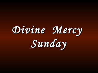 Divine  Mercy  Sunday 