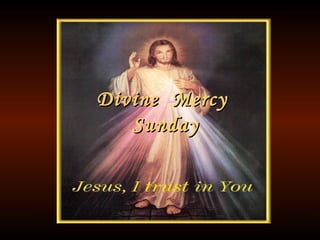 Divine MercyDivine Mercy
SundaySunday
 