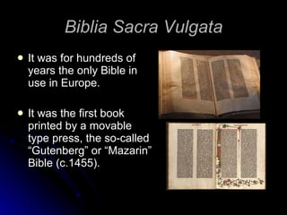 Biblia Sacra Vulgata ,[object Object],[object Object]