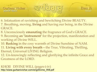 6. Infatuation of ravishing and bewitching Divine BEAUTY. 7. Breathing, moving,  living  and having our being, in the Divi...