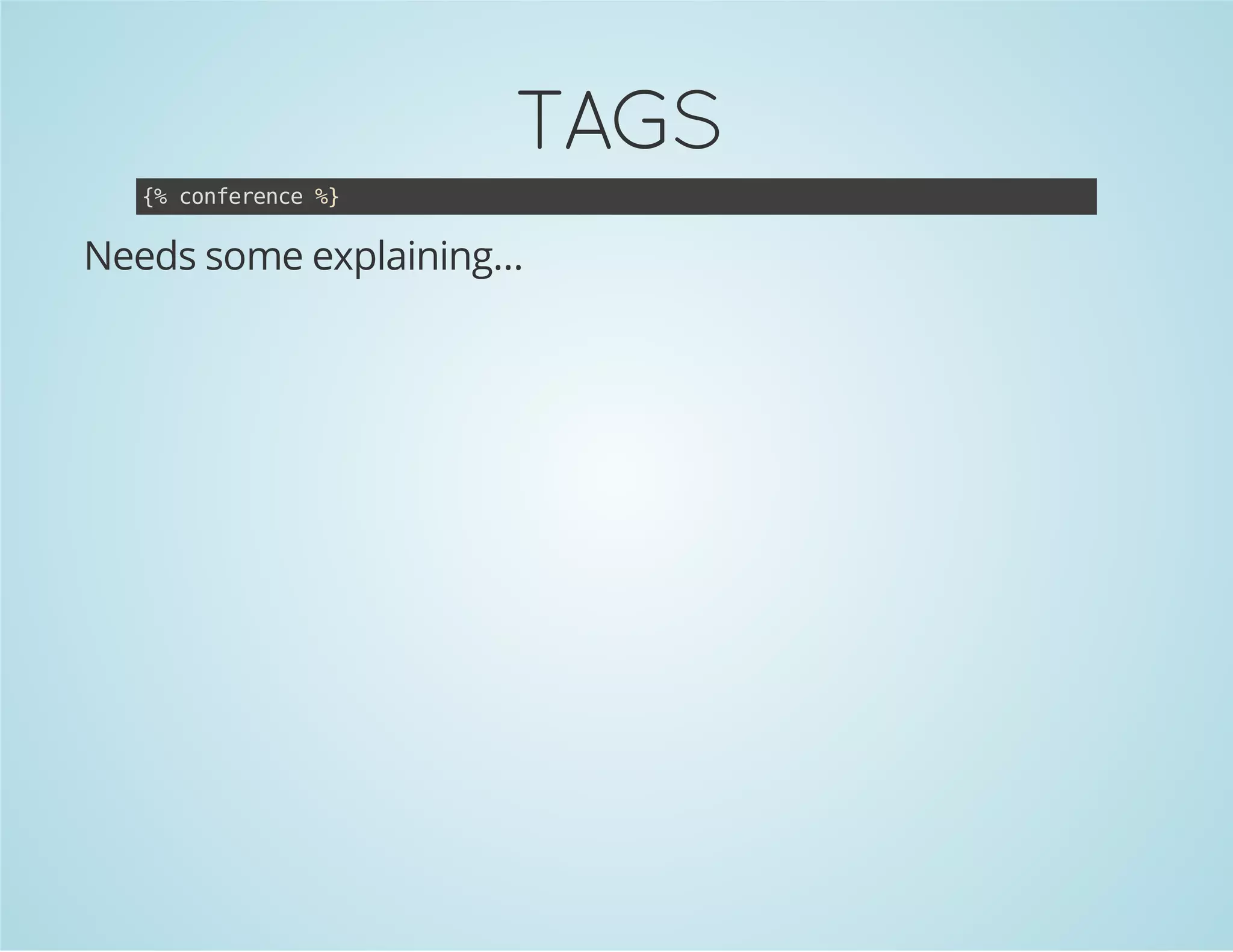 TAGS
{ cneec %
% ofrne }

Needs some explaining...

 