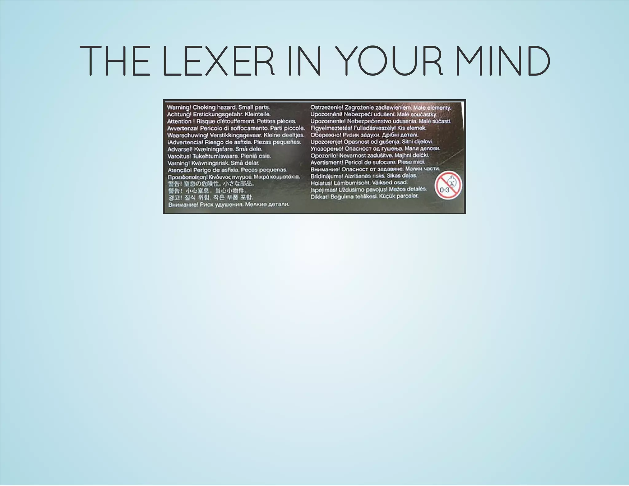 THE LEXER IN YOUR MIND

 