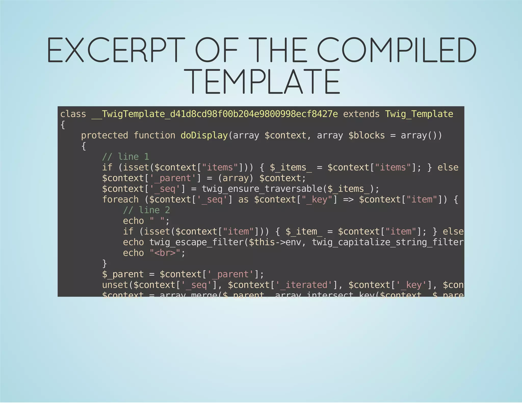EXCERPT OF THE COMPILED
TEMPLATE

cas_TiTmlt_4dc9f0249098c82eetnsTi_epae
ls _wgepaed18d80b0e809ef47 xed wgTmlt
{
poetdfnto dDslyary$otx,ary$lcs=ary)
rtce ucin oipa(ra cnet ra bok
ra()
{
/ ln 1
/ ie
i (se(cnet"tm") {$ies =$otx[ies] }es {$ies =
f ist$otx[ies])
_tm_
cnet"tm";
le
_tm_
$otx[_aet]=(ra)$otx;
cnet'prn'
ary cnet
$otx[_e' =ti_nuetaesbe$ies)
cnet'sq]
wgesr_rvral(_tm_;
frah(cnet'sq]a $otx[_e" = $otx[ie"){
oec $otx[_e' s cnet"ky] > cnet"tm]
/ ln 2
/ ie
eh ""
co
;
i (se(cnet"tm]){$ie_=$otx[ie";}es {$ie_=
f ist$otx[ie")
_tm
cnet"tm]
le
_tm
eh ti_saefle(ti-ev ti_aiaiesrn_itr$hs>n,
co wgecp_itr$hs>n, wgcptlz_tigfle(ti-ev
eh "b>;
co <r"
}
$prn =$otx[_aet]
_aet
cnet'prn';
ust$otx[_e',$otx[_trtd] $otx[_e',$otx[ie'
ne(cnet'sq] cnet'ieae', cnet'ky] cnet'tm]
$otx =arymre$prn,aryitretky$otx,$prn);
cnet
ra_eg(_aet ra_nesc_e(cnet _aet)
}
}

 
