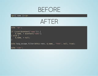 BEFORE
<>{nm }<p
p{ ae }/>

AFTER
eh 'p'
co <>;
i (se(cnet"ae]){
f ist$otx[nm")
$nm_=$otx[nm";
_ae
cnet"ae]
}es {
le
$nm_=nl;
_ae
ul
}
eh ti_saefle(ti-ev $nm_ "tl,nl,tu)
co wgecp_itr$hs>n, _ae, hm" ul re;
eh '/>;
co <p'

 