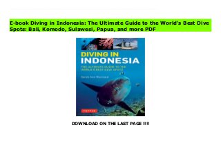 DOWNLOAD ON THE LAST PAGE !!!!
Download Here https://ebooklibrary.solutionsforyou.space/?book=0804844747 Diving in Indonesia is a fully comprehensive diving guidebook for exploring the most notable areas of Indonesia.A chapter is devoted to each of the following important regions in Indonesia for divers:BaliNorth SulawesiCentral, South and Southeast SulawesiNusa Teggara (Lombok, Komodo, Timor, Alor)Raja Ampat & West PapuaMaluku (Ambon, Banda & Halmahera)Each chapter relates to a different region and provides the reader with area maps, dive site maps, diving information which includes:Difficulty levelhighlightsLogisticsGeneral area informationGeneral diving informationDetailed dive site descriptionsUseful diving contacts such as emergency services and emergency diving services, liveaboard diving, marine life features, conservation features and travel planners are included, making this a complete diving guide. There are also sections regarding general travel practicalities in Indonesia, general diving practicalities in Indonesia, a basic Indonesian dictionary and phrases specifically relating to diving. Read Online PDF Diving in Indonesia: The Ultimate Guide to the World's Best Dive Spots: Bali, Komodo, Sulawesi, Papua, and more Read PDF Diving in Indonesia: The Ultimate Guide to the World's Best Dive Spots: Bali, Komodo, Sulawesi, Papua, and more Download Full PDF Diving in Indonesia: The Ultimate Guide to the World's Best Dive Spots: Bali, Komodo, Sulawesi, Papua, and more
E-book Diving in Indonesia: The Ultimate Guide to the World's Best Dive
Spots: Bali, Komodo, Sulawesi, Papua, and more PDF
 