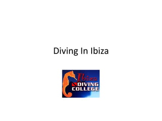 Diving In Ibiza
 
