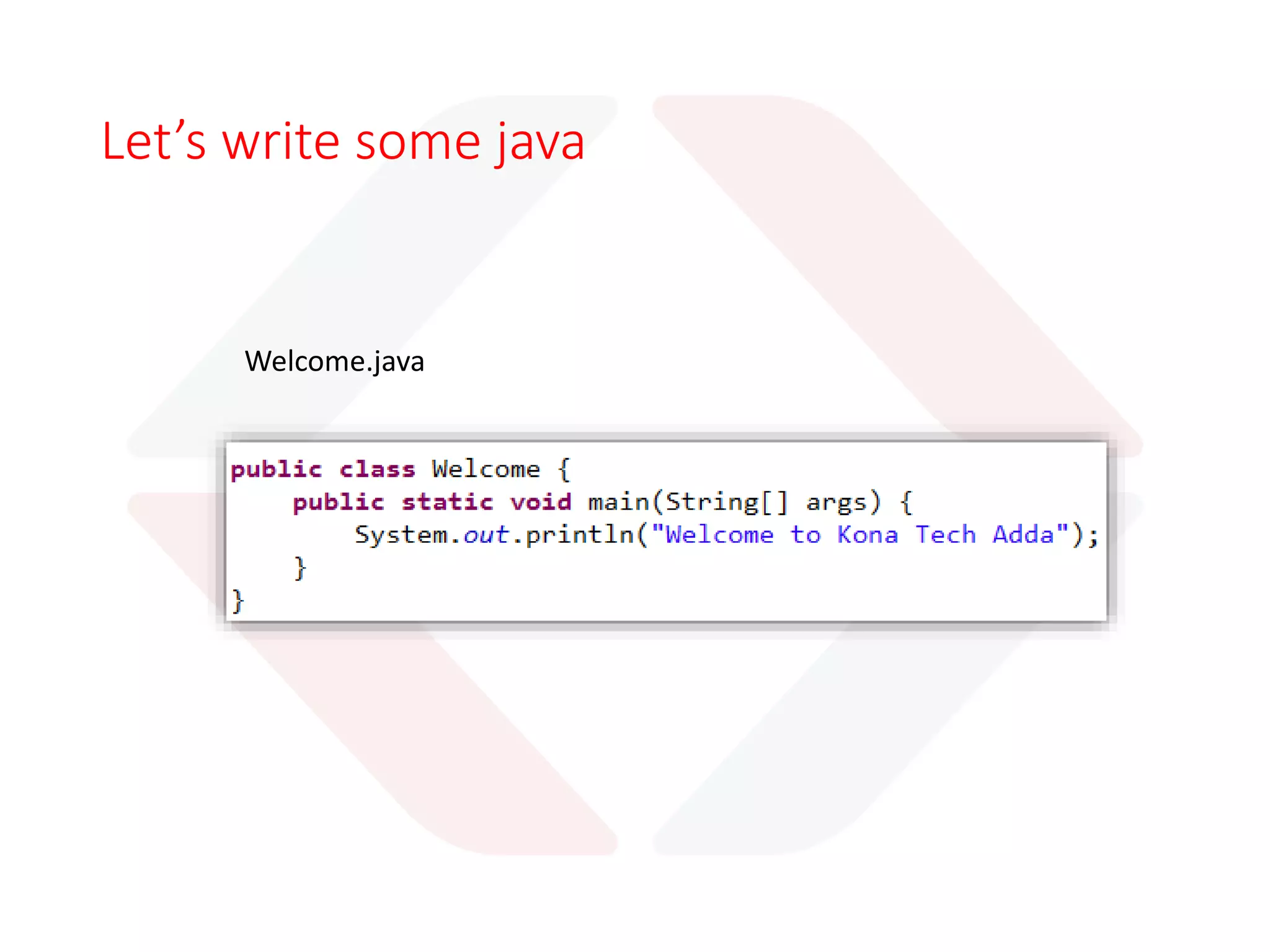 GreenTalk > Oak > Java
A detail history can be found in http://oracle.com.edgesuite.net/timeline/java/
GreenTalk
• James Gosling initiated a project as Green Team
• Firstly it was called GreenTalk and file extension
was .gt
Oak
• After that it was called Oak and developed as part
of the Green Project
• Oak is a symbol for strength
Java
• Oak renamed to Java for trademark issue with Oak
Technologies
• Java was chosen amongst Silk, Jolt, DNA etc.
 