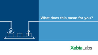 What does this mean for you?
 