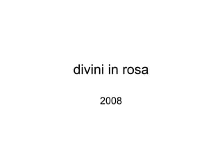 divini in rosa 2008 