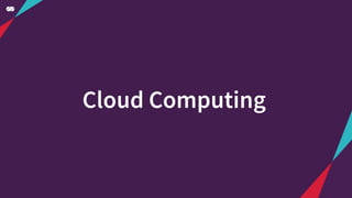 Cloud Computing
 
