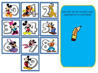 Haz clic en el número que
 representa la cantidad
 