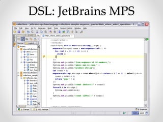 DSL: JetBrains MPS
 