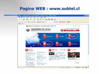 Pagina WEB : www.subtel.cl 