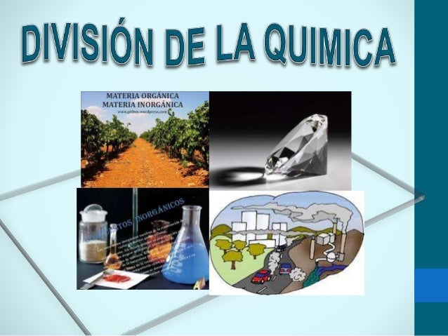 DIVICION DE LA QUIMICA