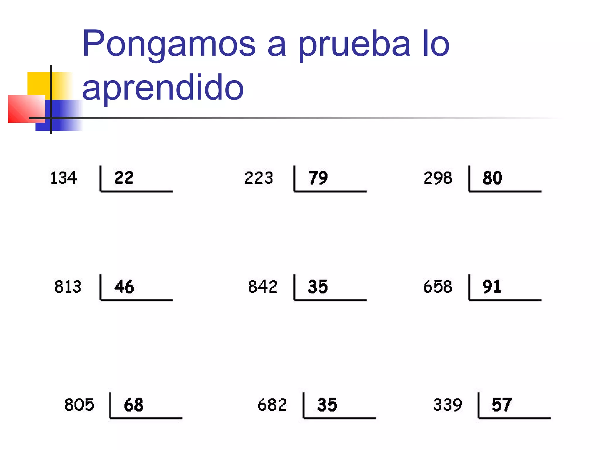 Pongamos a prueba lo
aprendido