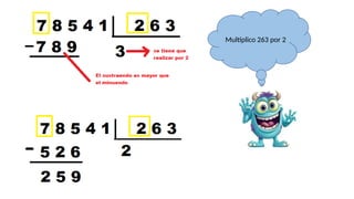 Multiplico 263 por 2
 