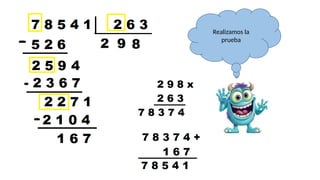 Realizamos la
prueba
 