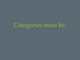Categories must be:
 