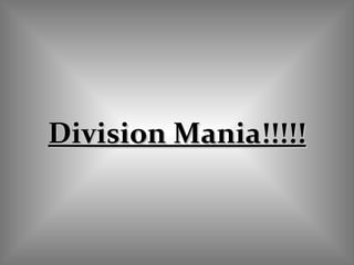 Division Mania!!!!! 