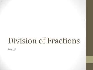 Division of fractions | PPTX