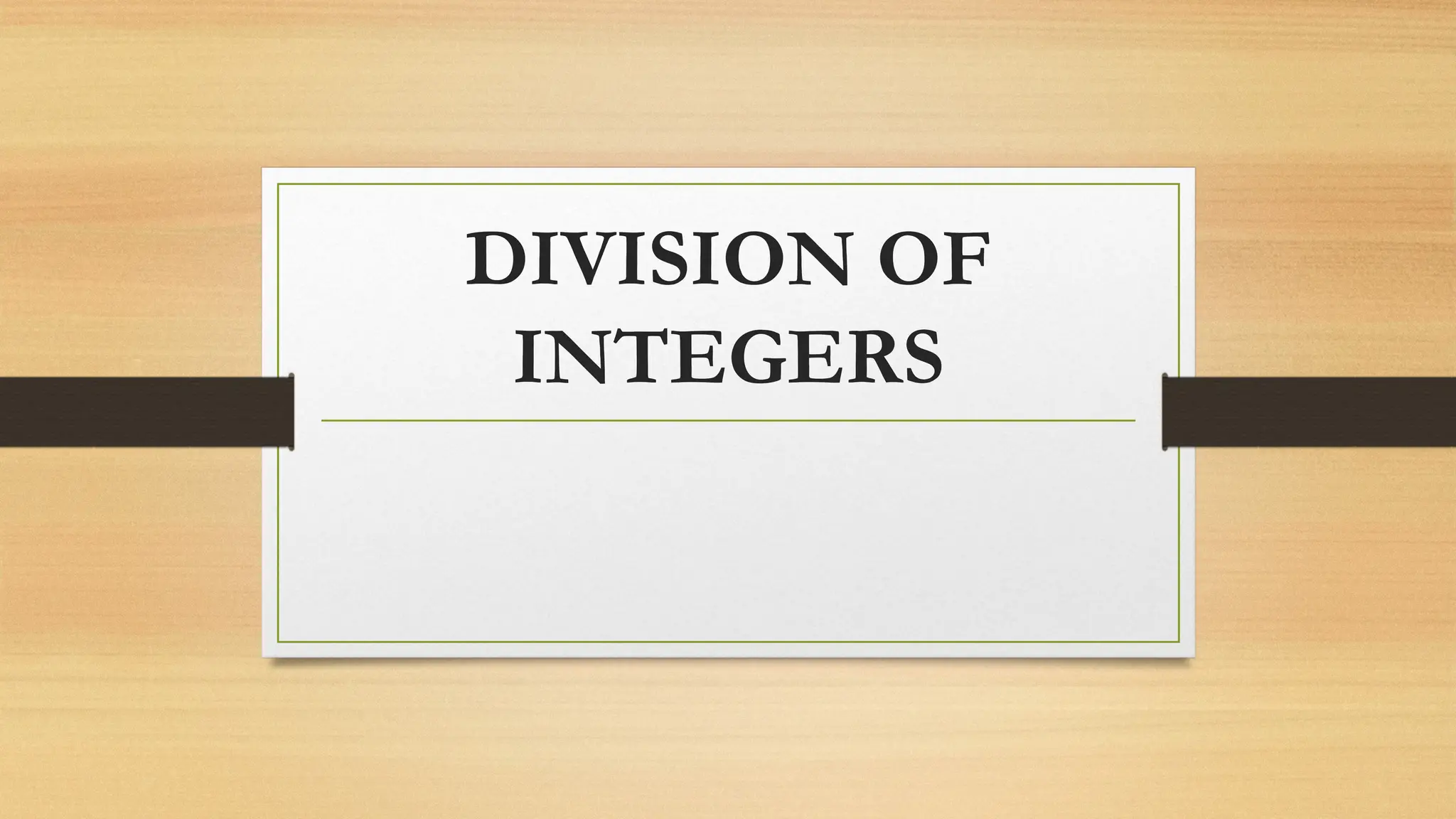 division of integers mathematics POWERPOINT.pptx