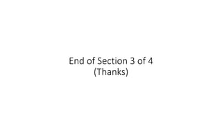 End of Section 3 of 4
(Thanks)
 