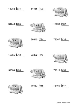 45282 331 54465 799
266 136 133 68
31248 205 15639 162
88 152 87 96
26640 734 73367 435
216 36 287 168
15065 912 23382 479
473 16 390 48
59504 495 72318 456
104 120 270 158
70482 515 15160 547
442 136 391 27
Manuel Balcázar Elvira
 