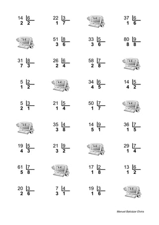 14 6 22 3 37 6
2 2 1 7 1 6
51 8 33 5 80 9
3 6 3 6 8 8
31 8 26 6 58 7
7 3 2 4 2 8
5 2 34 6 14 5
1 2 4 5 4 2
5 3 21 5 50 7
2 1 1 4 1 7
35 4 14 9 36 7
3 8 5 1 1 5
19 5 21 9 29 7
4 3 3 2 1 4
61 7 17 2 13 6
5 8 1 8 1 2
20 3 7 4 19 3
2 6 3 1 1 6
Manuel Balcázar Elvira
 