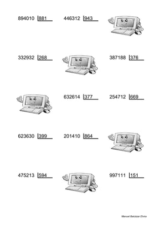 894010 881 446312 943
676 1014 273 473
332932 268 387188 376
76 1242 284 1029
632614 377 254712 669
8 1678 492 380
623630 399 201410 864
392 1562 98 233
475213 594 997111 151
13 800 58 6603
Manuel Balcázar Elvira
 