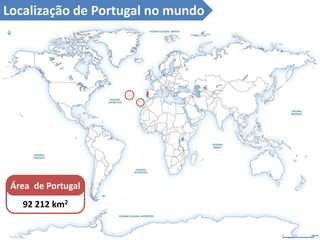Localização de Portugal no mundo
Área de Portugal
92 212 km2
 