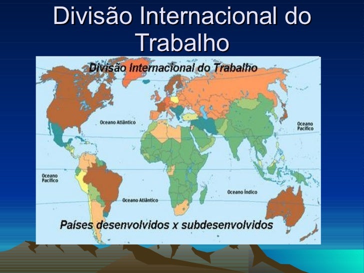 Divisão internacional do trabalho