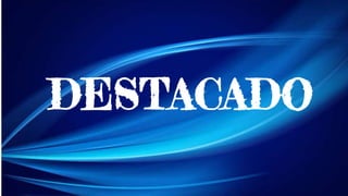 DESTACADO
 