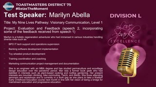 Test Speaker: Marilyn Abella
Title: My Nine Lives Pathway: Visionary Communication, Level 1
Project: Evaluation and Feedback (speech 2, incorporating
some of the feedback received from speech 1)
Marilyn is a holistic regeneration adventurer who had immersed in various industries handling
diverse roles such as:
- BPO IT tech support and operations supervision
- Banking software development implementation
- Toy wheeled product development
- Training coordination and coaching
- Marketing communication project management and documentation
- She is an engineer with an MBA degree and has studied permaculture and ecovillage
design education over the pandemic period. Mar was a former book geek who had
dabbled in interests such as plant-based cooking and rooftop gardening. Her present
interests are mountain climbing, bike commuting, Taichi, and Aikido. She loves attending
seminars and workshops and is currently in a work gap as she plans to take a Waldorf
Early Childhood Education course next month in line with her vision of being a bridge for
mainstream education and progressive education.
 