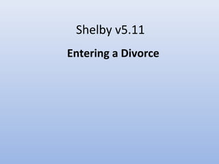 Shelby v5.11
Entering a Divorce
This is a tutorial. For complete step-by-step instructions see the
United States Recorder Handbook on the World Church website at
http://www.cofchrist.org/recorders/stepbystep.asp
Left click once with the mouse to advance slides.
To view the slide show, click on the “slide show icon” on your
system tray (bottom of the screen).
 
