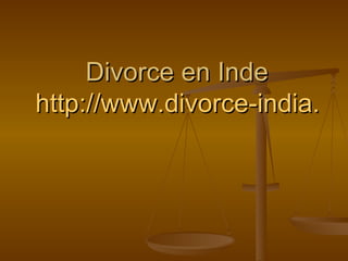 Divorce en Inde http://www.divorce-india.com 