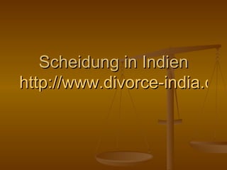 Scheidung in Indien http://www.divorce-india.com 