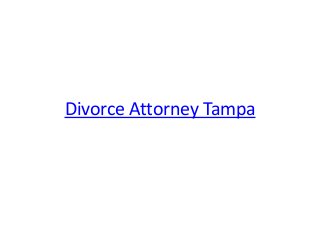 Divorce Attorney Tampa
 