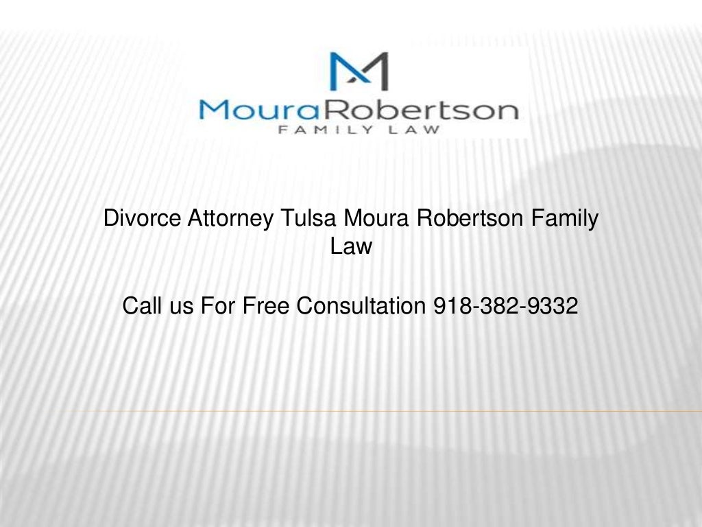 Divorce Attorney Tulsa Moura Robertson Family Law