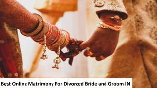 Best Online Matrimony For Divorced Bride and Groom IN
 