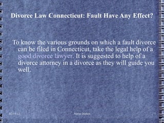 Divorce Law Connecticut: Fault Have Any Effect? ,[object Object]