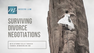 Modern Law Divorce Workshop #5: Surviving Divorce Negotiations