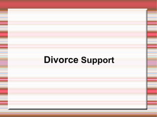 Divorce Support
 