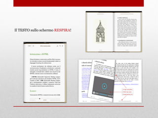 Il TESTO sullo schermo RESPIRA!
 