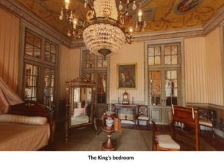 The King’s bedroom
 