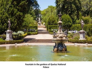 Fountain in the gardens of Queluz National
Palace
 