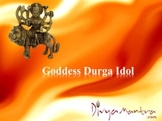 Goddess Durga Idol
 