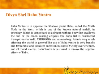 Shri Rahu Divya shri rahu yantra | PPTX