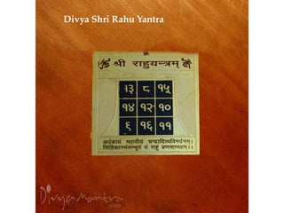 Shri Rahu Divya shri rahu yantra | PPTX