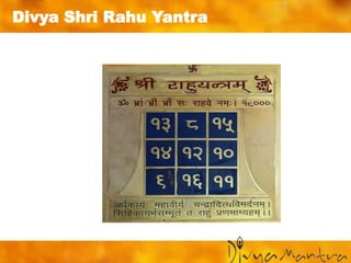 Divya Shri Rahu Yantra
 